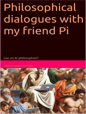 cover image of Philosophical dialogues with my friend Pi